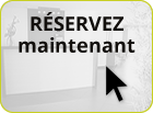 Réservez maintenant